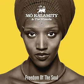 Pochette album : Mò Kalamity & The Wizard - Freedom Of The Soul